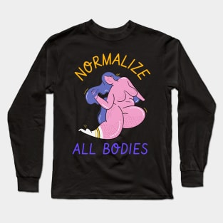 normalize all bodies Long Sleeve T-Shirt